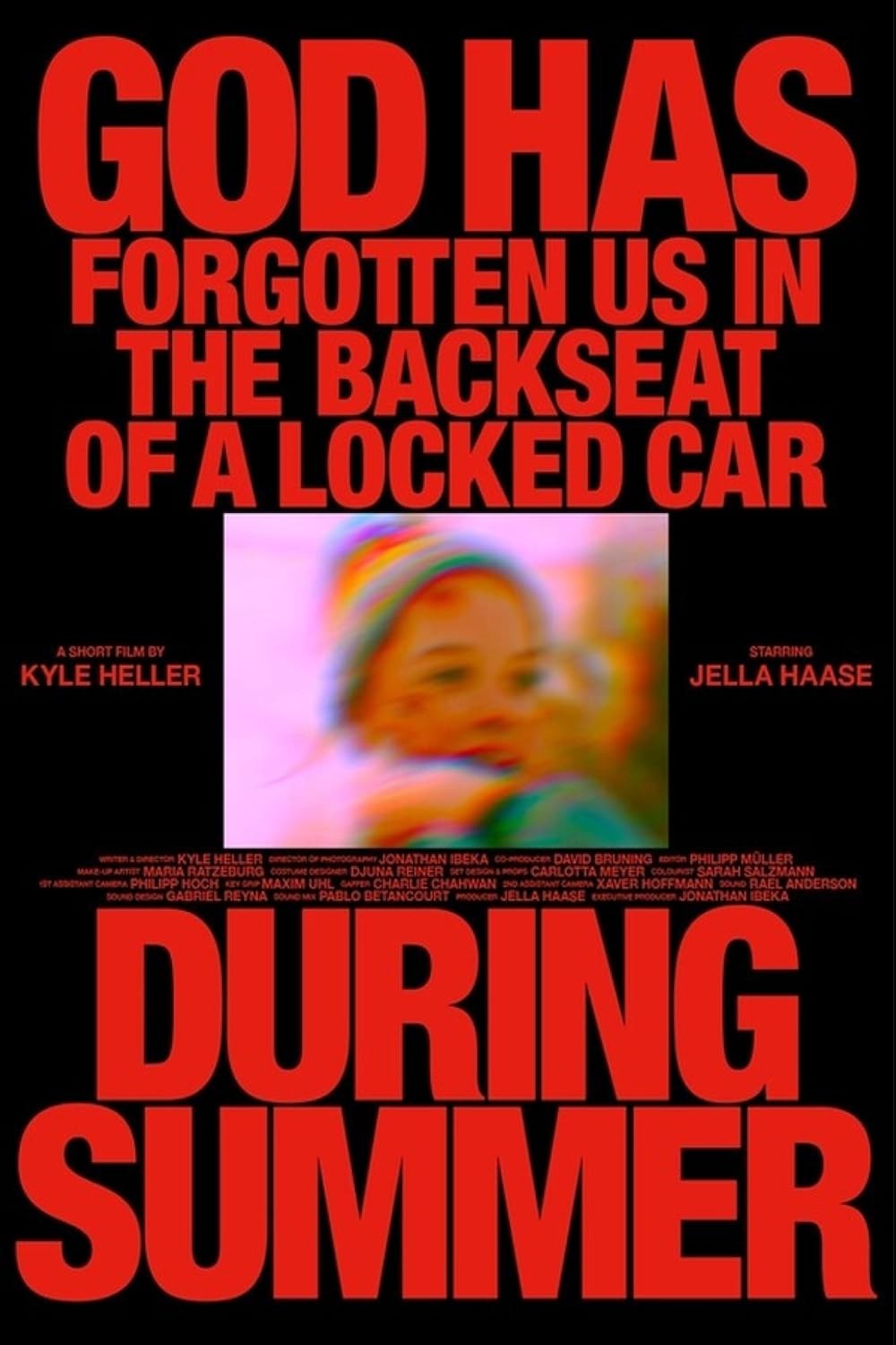 Poster de GOD HAS FORGOTTEN US IN THE BACKSEAT OF A LOCKED CAR DURING SUMMER