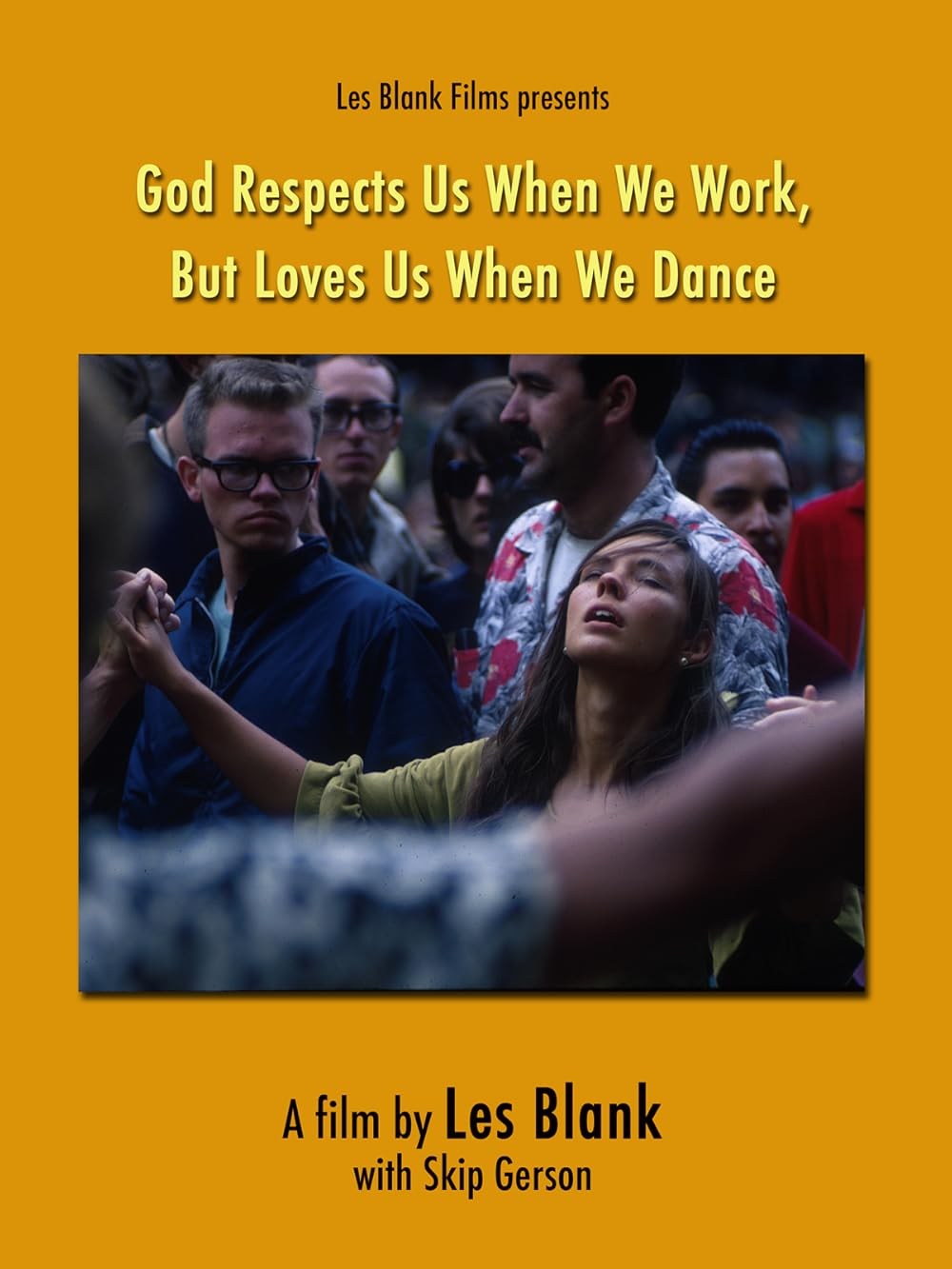 Poster de GOD RESPECTS US WHEN WE WORK, BUT LOVES US WHEN WE DANCE