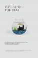 Goldfish Funeral