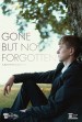 Gone But Not Forgotten