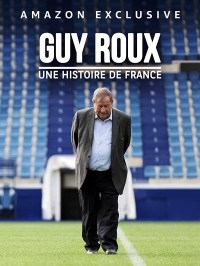 Guy Roux: Une histoire de France