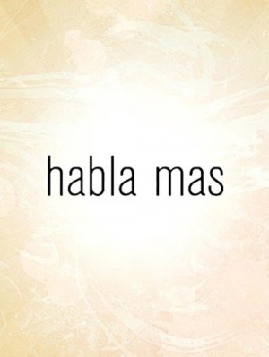 Habla más