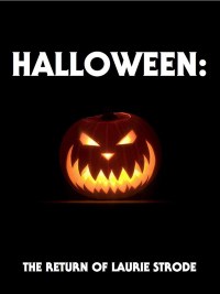 Halloween: The Return of Laurie Strode