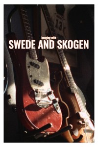 Hanging with Swede and Skogen