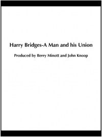 Harry Bridges: A Man and His Union