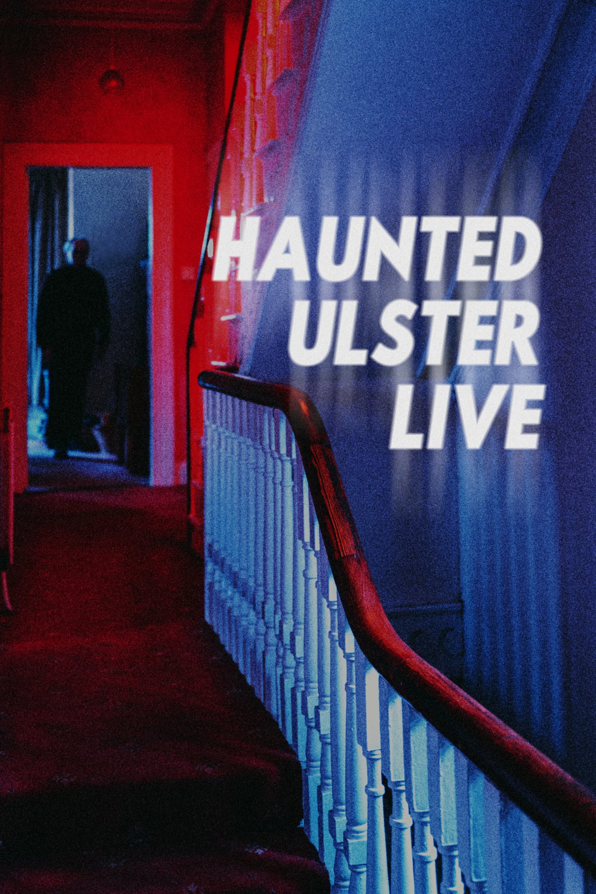 Poster de HAUNTED ULSTER LIVE