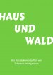 Haus und Wald