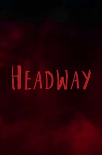 Headway (Proof-of-Concept/Sizzler Trailer)