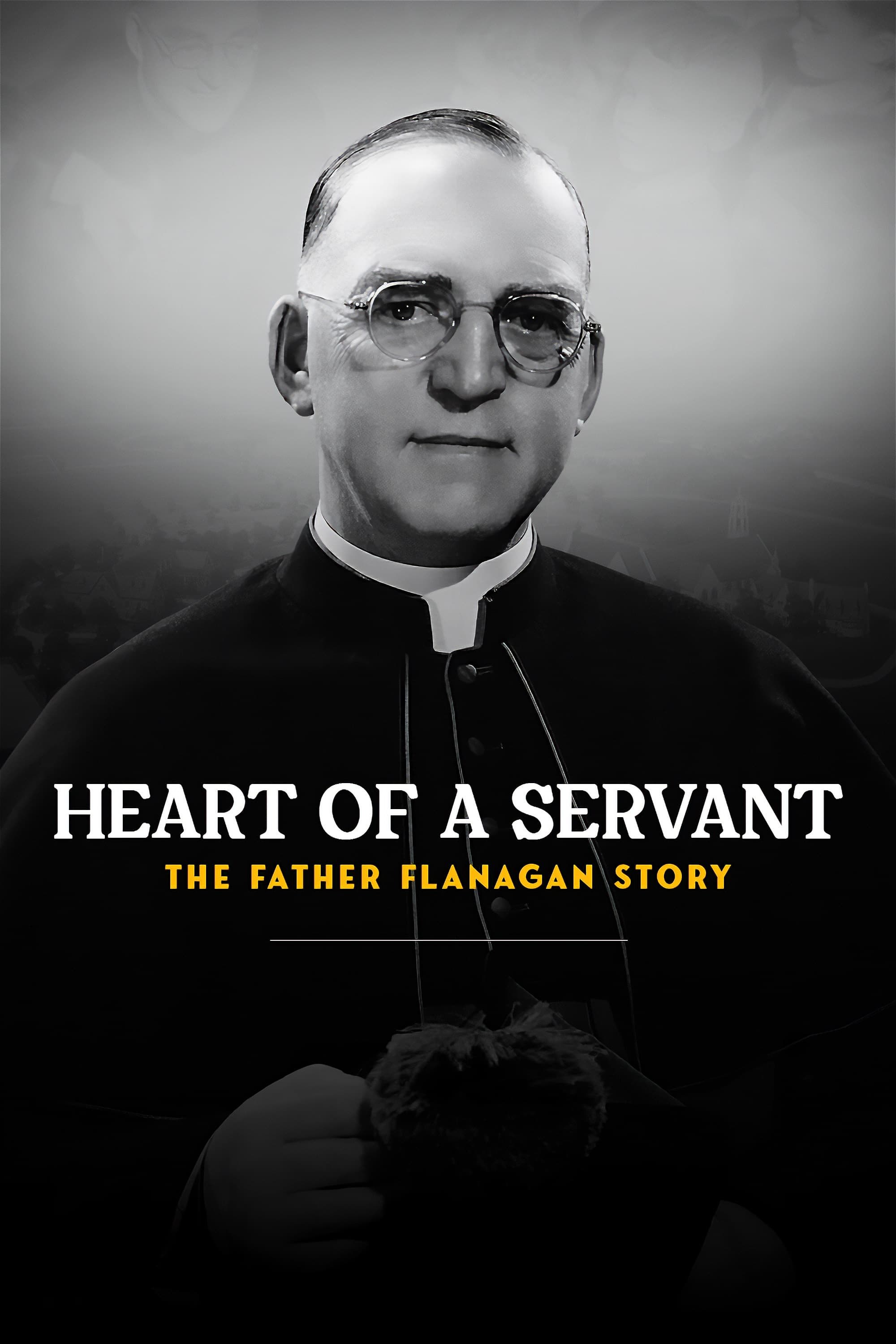 Poster de HEART OF A SERVANT: THE FATHER FLANAGAN STORY