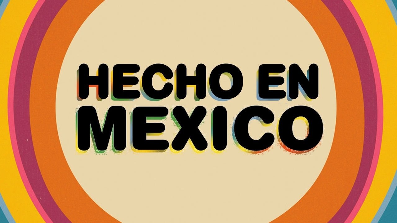 Foto de HECHO EN MÉXICO