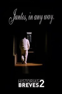 Historias Breves I I: Juntos, in any way