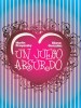 Historias Breves V: Un juego absurdo