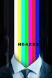Hoaxed: Everything They Told You Is a Lie