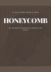 HoneyComb: An Intimate Exploration Through the Roots