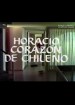 Horacio corazón de chileno