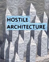 Hostile Architecture