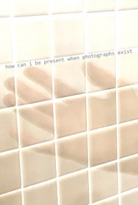 How Can I Be Present when Photographs Exist