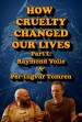 How Cruelty Changed Our Lives - Part I: Raymond Volle & Per-Ingvar Tomren