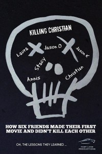 How Six Friends Made Their First Movie and Didn't Kill Each Other