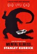How to Explain Your Mental Illness to Stanley Kubrick