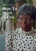How to Start a Fire: Confessions