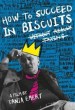 How to Succeed in Biscuits Without Really Trying