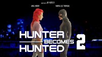 Hunter Becomes Hunted 2