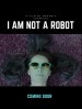 I Am Not A Robot