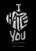 I hate you but it's killing me