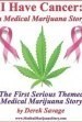 I Have Cancer: A Medical Marijuana Story