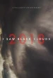 I Saw Black Clouds