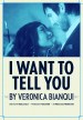 I Want to Tell You
