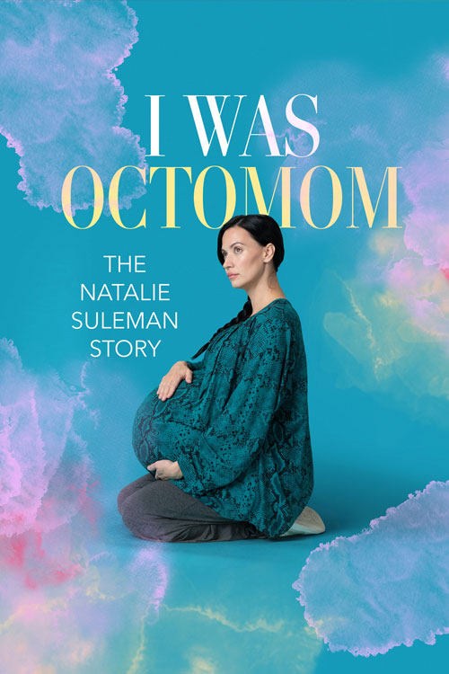 Poster de I WAS OCTOMOM: THE NATALIE SULEMAN STORY