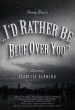 I'd Rather Be Blue Over You