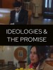 Ideologies & The Promise