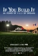 If You Build It: 30 Years of Field of Dreams