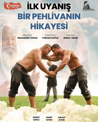 Ilk Uyanis: Bir Pehlivan'in Hikayesi