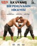 Ilk Uyanis: Bir Pehlivan'in Hikayesi