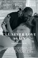 I'll Never Love Again