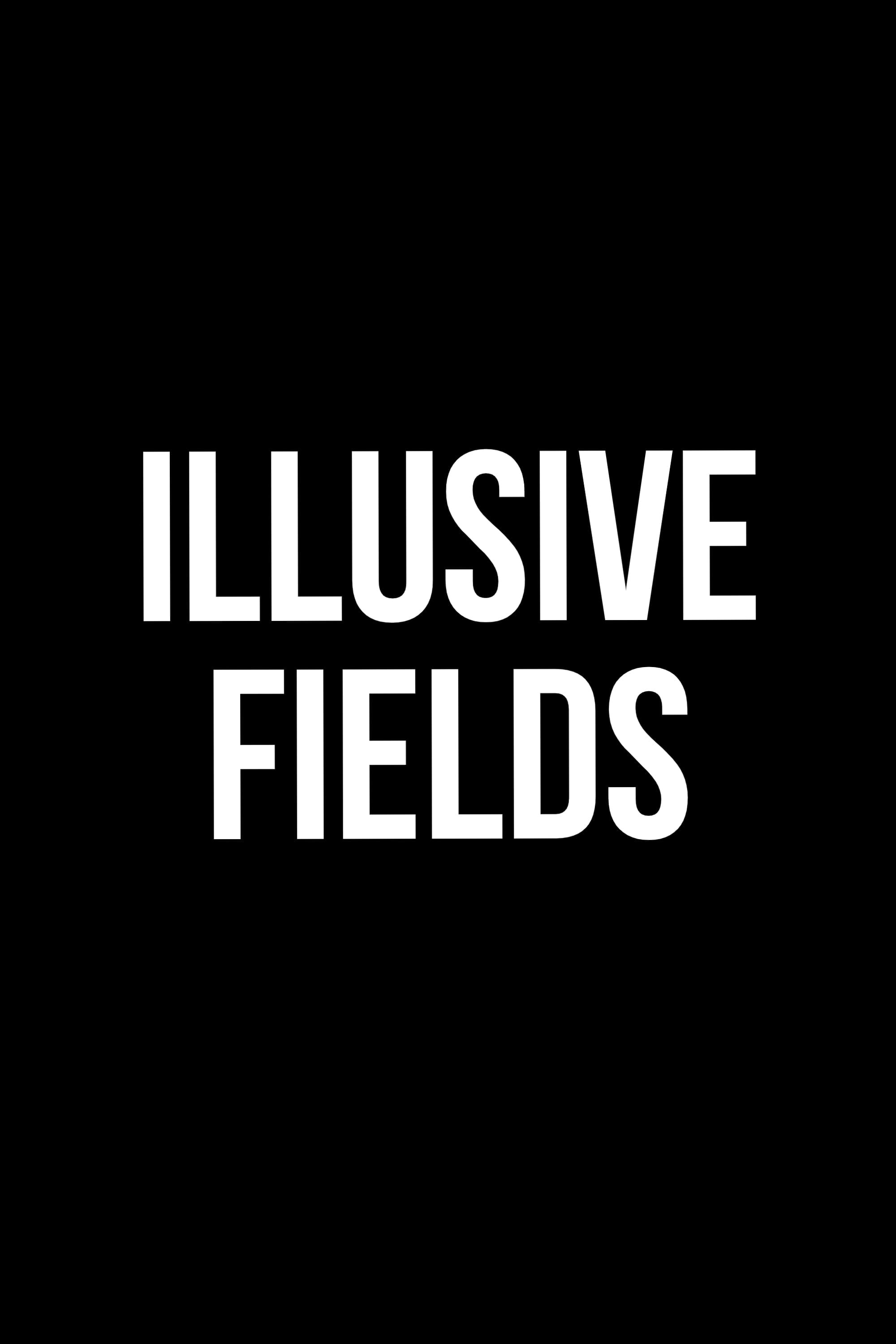 Poster de ILLUSIVE FIELDS