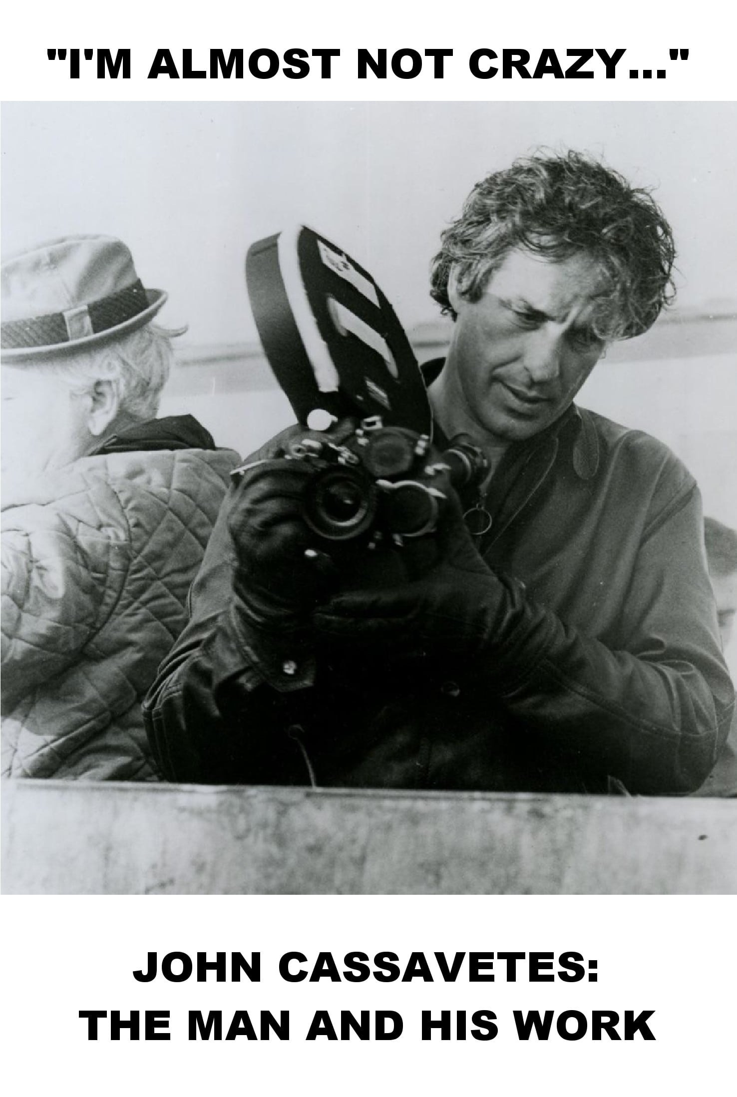 Poster de I'M ALMOST NOT CRAZY: JOHN CASSAVETES - THE MAN AND HIS WORK en inglés