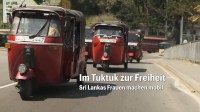 Im Tuktuk zur Freiheit: Sri Lankas Frauen machen mobil
