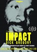 IMPACT-Dick Gregory