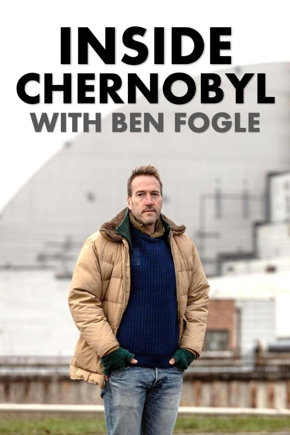 Poster de INSIDE CHERNOBYL WITH BEN FOGLE en inglés