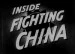 Inside Fighting China