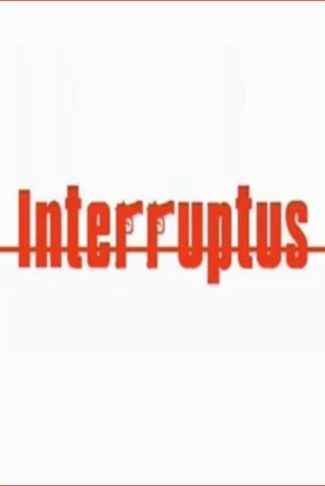 Poster de INTERRUPTUS