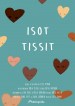 Isot Tissit