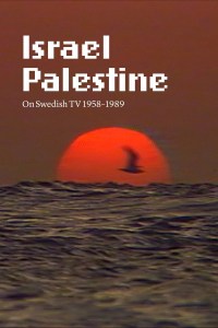 Película Israel Palestine on Swedish TV 1958-1989