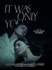 It Was Only You