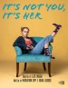 It's Not You, It's Her
